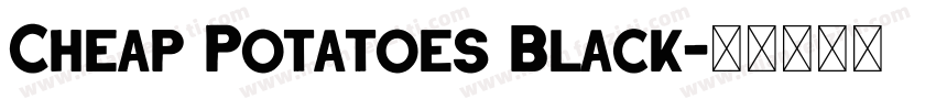 Cheap Potatoes Black字体转换